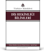 Türkiye Klinikleri Diş Hekimliği Bilimleri Dergisi